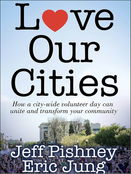 Title details for Love Our Cities by Jeff  Pishney - Available